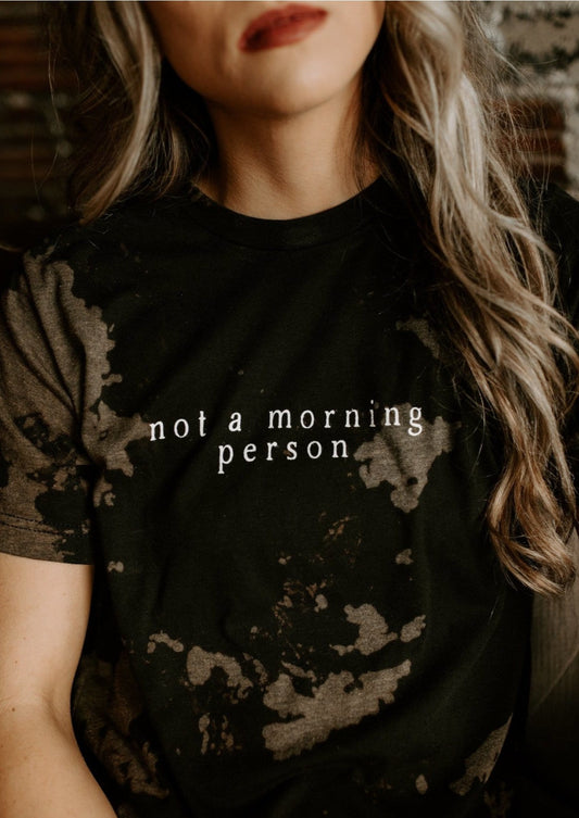 Not A Morning Person Bomba Tee