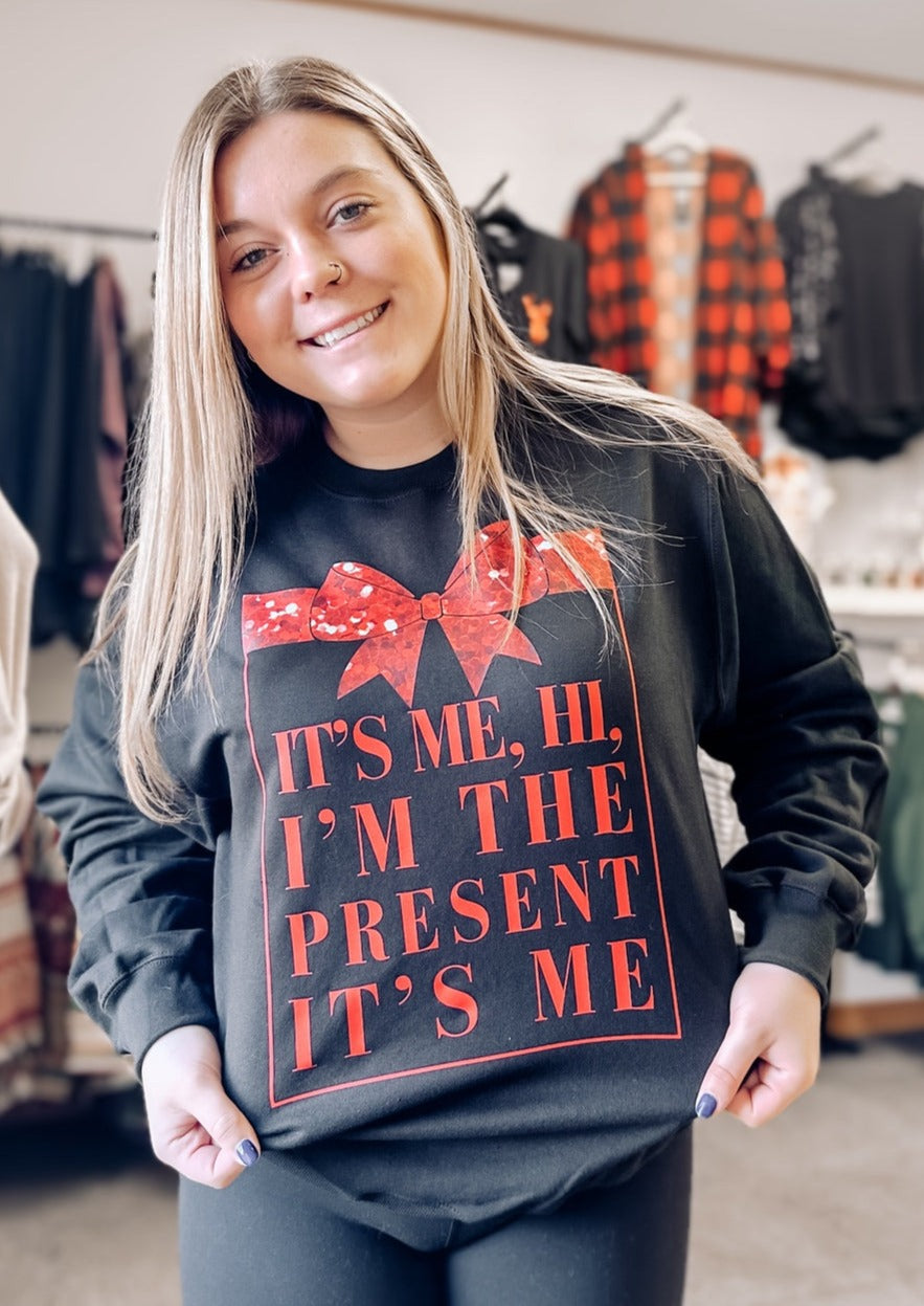 I'm The Present Sweatshirt