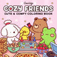 Cozy Friends | Cute & Comfy Coloring Book