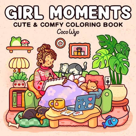 Girl Moments | Cute & Comfy Coloring Book