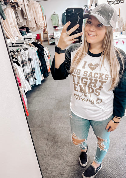 I Love Big Sacks, Tight Ends, And A Strong D Graphic Tee
