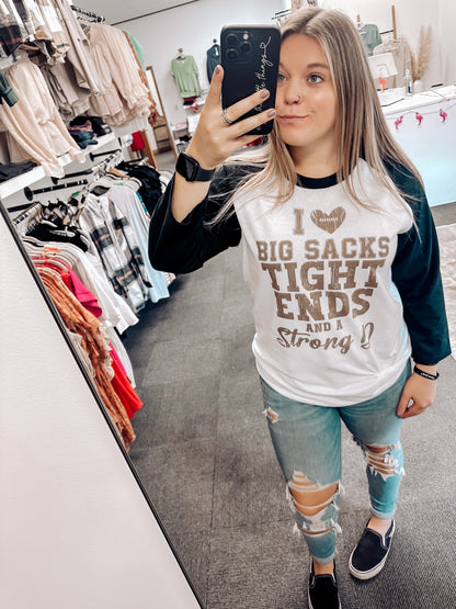 I Love Big Sacks, Tight Ends, And A Strong D Graphic Tee
