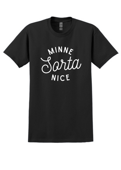 Black short-sleeve crewneck tee featuring bold white text that reads “MINNE Sorta NICE” in a mix of block and script fonts. Made from a soft, lightweight cotton blend with a relaxed unisex fit. A cheeky nod to Minnesota culture—equal parts charm and sass. Perfect for layering or wearing solo with jeans and sneakers for a casual Midwest-cool vibe.