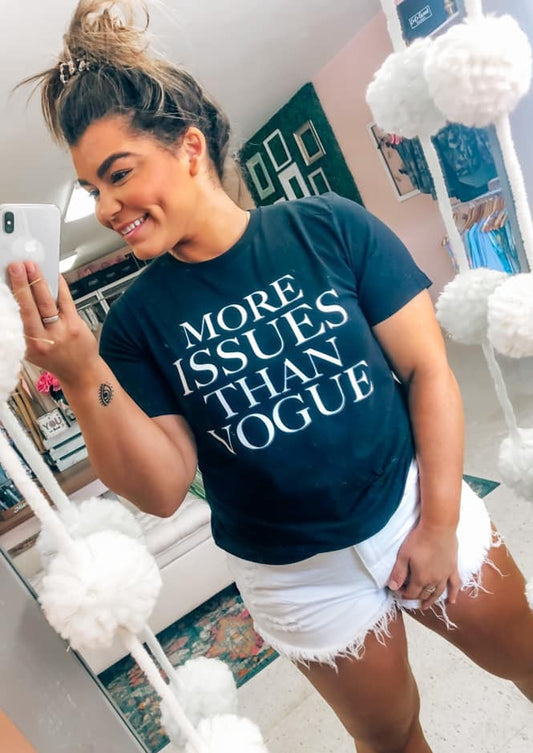 More Issues Than Vogue Tee - Our Little Secret Boutique